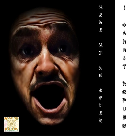 MAKE ME AN OFFER I CANNOT REFUSE - Picture 1 of 1